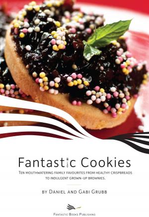 Cover of the book Fantastic Cookies by Daniel and Gabi Grubb