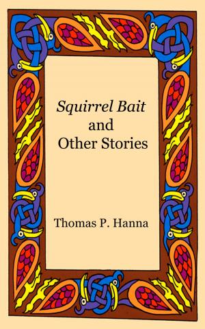 Cover of the book Squirrel Bait and Other Stories by Dylan Perry