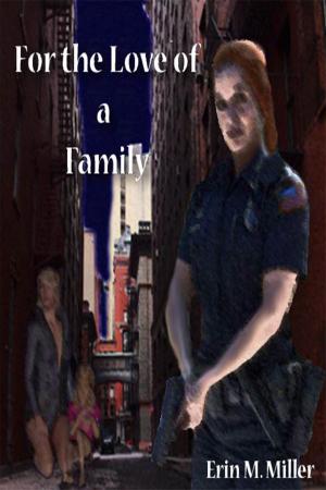 Cover of the book For The Love Of A Family by Kingston Black