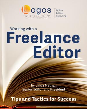 Cover of the book Working With a Freelance Editor: Tips & Tactics for Success by Collectif d'auteurs