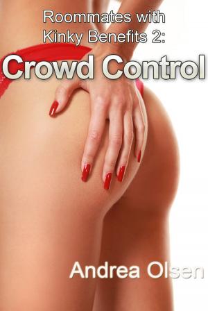 Book cover of Roommates with Kinky Benefits 2: Crowd Control