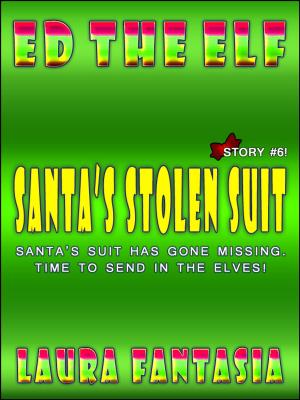 Cover of the book Santa’s Stolen Suit (Ed The Elf #6) by Naomi Stone