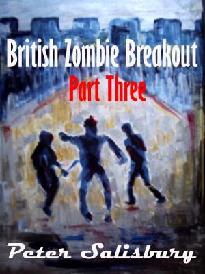 Book cover of British Zombie Breakout: Part Three