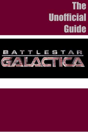 Book cover of Battlestar Galactica: The Unofficial TV Show Companion