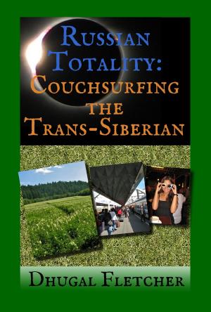 Book cover of Russian Totality: Couchsurfing the Trans-Siberian