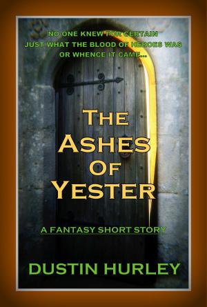 Cover of the book The Ashes of Yester by A.S. Washington, De'Quan Foster