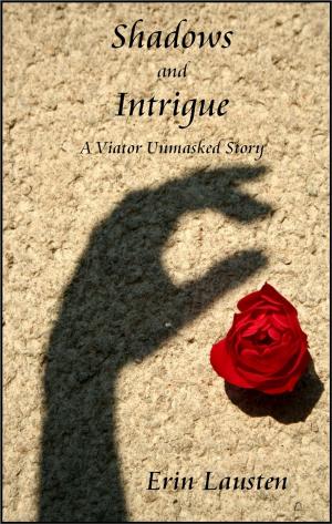 Cover of the book Shadows and Intrigue (A Viator Unmasked Story) by Andrea R. Cooper