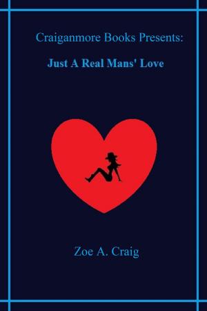 Cover of the book Just a Real Mans' Love by Tiffany T.J. Craig