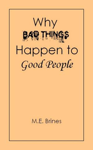 Cover of the book Why Bad Things Happen to Good People by M.E. Brines