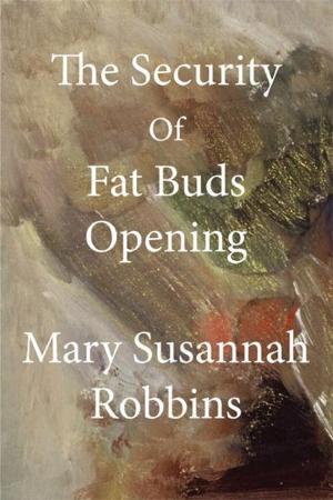 Cover of the book The Security Of Fat Buds Opening by James J. Kavanaugh