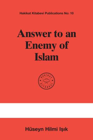 Cover of the book Answer to an Enemy of Islam by Hüseyn Hilmi Işık