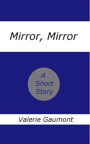 Cover of the book Mirror, Mirror by Glenn Hauman