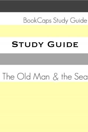 Book cover of Study Guide: The Old Man and the Sea (A BookCaps Study Guide)