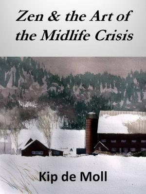 Cover of the book Zen & the Art of the Midlife Crisis by Nate Battle