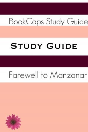 Book cover of Study Guide: Farewell to Manzanar (A BookCaps Study Guide)