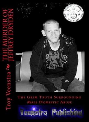 Book cover of The Murder of Jeffrey Dryden: The Grim Truth Surrounding Male Domestic Abuse