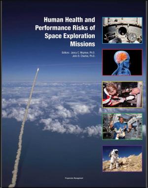 Cover of the book Human Health and Performance Risks of Space Exploration Missions: Evidence Reviewed by the NASA Human Research Program - Radiation and Cancer, Behavioral Health, EVA, Spacesuits (NASA SP-2009-3405) by Thomas Blasejewicz