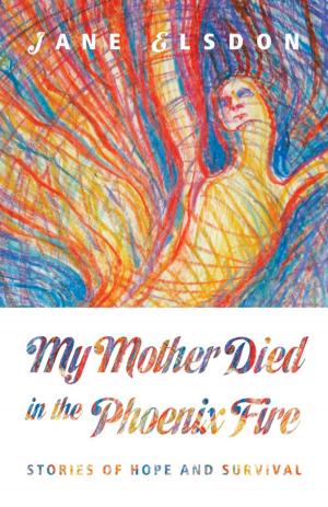 bigCover of the book My Mother Died in the Phoenix Fire by 