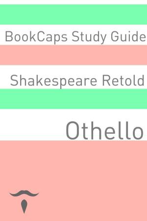 Cover of the book Othello Retold In Plain and Simple English (A Modern Translation and the Original Version) by William Shakespeare