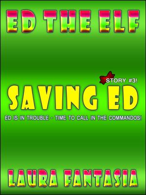 Cover of the book Saving Ed (Ed The Elf #3) by B. P. Draper