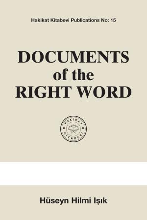 Cover of the book Documents of the Right Word by Hüseyn Hilmi Işık