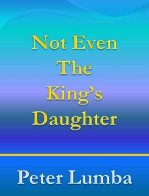 Book cover of Not Even The King's Daughter