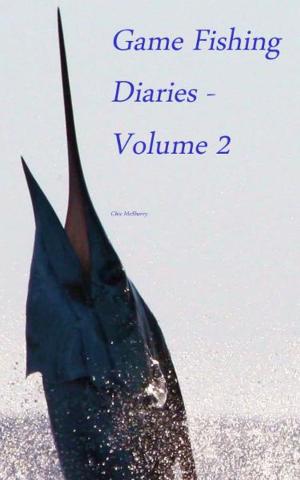 Cover of the book Game Fishing Diaries: Volume 2 by Lenny Rudow