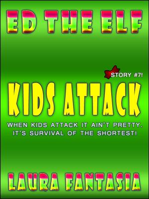 Book cover of Kids Attack (Ed The Elf #7)
