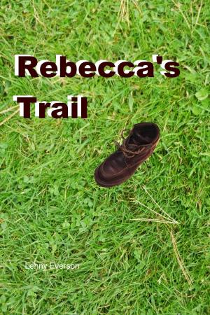 Cover of the book Rebecca's Trail by Lenny Everson