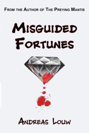 Cover of the book Misguided Fortunes by DB Jackson