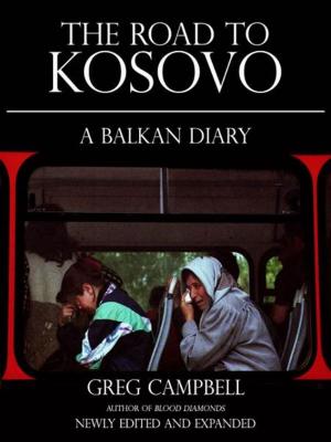 bigCover of the book The Road To Kosovo: A Balkan Diary by 