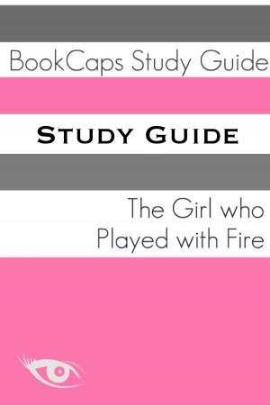 Cover of Study Guide: The Girl Who Played with Fire (A BookCaps Study Guide)