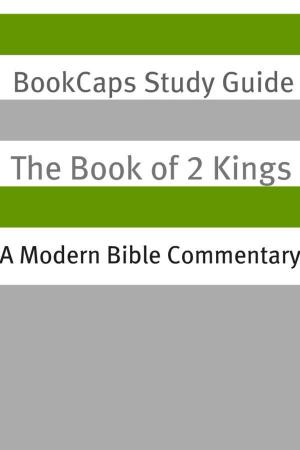 Cover of the book 2 Kings: A Modern Bible Commentary by BookCaps
