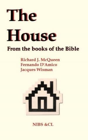 Book cover of The House: From the books of the Bible