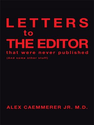 Cover of the book Letters to the Editor That Were Never Published by Mary Ann Gillispie