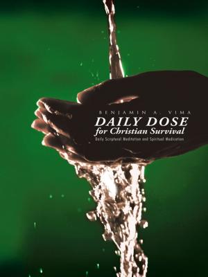Cover of the book Daily Dose for Christian Survival by James Morgia