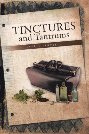 Cover of the book Tinctures and Tantrums by Gilbert Ruley Smith