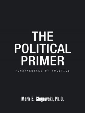 Cover of the book The Political Primer by William de Berg