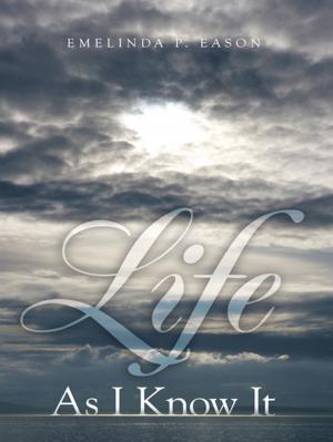 Cover of the book Life as I Know It by JeLinda Leigh
