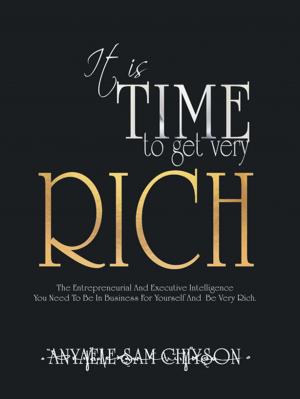 Cover of the book It Is Time to Get Very Rich by H.O. Fischer