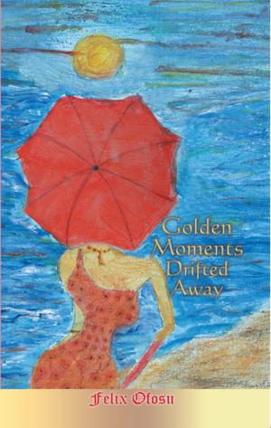 Cover of the book Golden Moments Drifted Away by Joanne Johnson