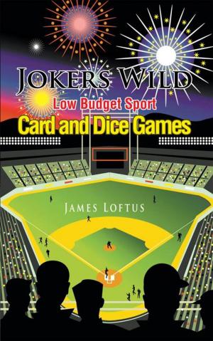 Cover of the book Jokers Wild Low Budget Sport Card and Dice Games by Eloise Epps MacKinnon