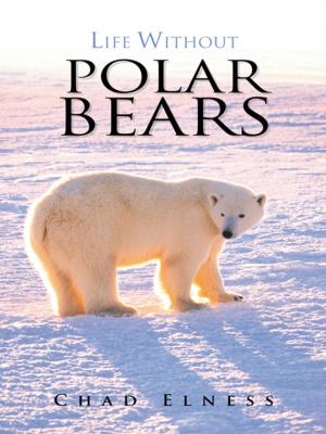 Cover of the book Life Without Polar Bears by Avis P. Raines