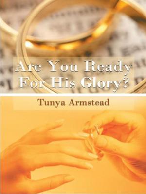 Cover of the book Are You Ready for His Glory? by Von H. Washington  Sr.
