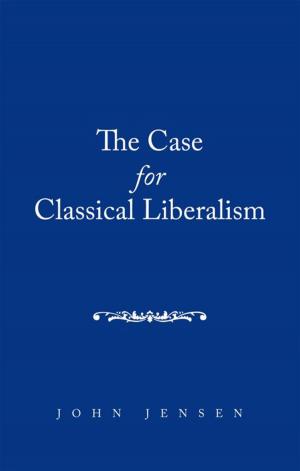 Cover of the book The Case for Classical Liberalism by John Macdonald