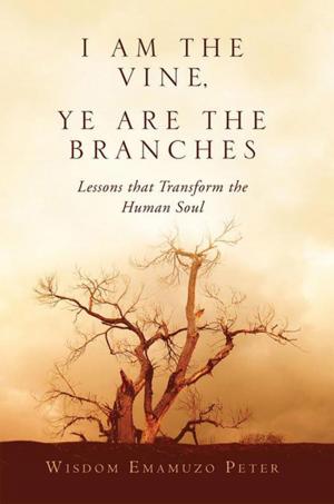 Cover of the book I Am the Vine, Ye Are the Branches by Daniel Moran