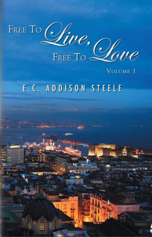 Cover of the book Free to Live, Free to Love by Gary T. Brideau