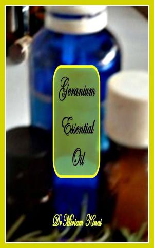 Book cover of How to Use Geranium Essential Oil