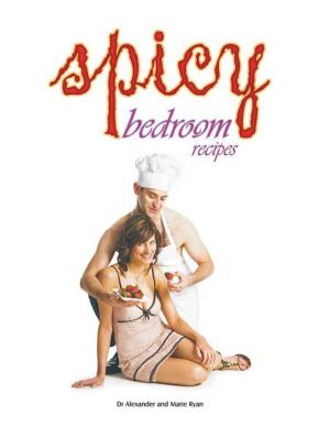 Cover of the book Spicy Bedroom Recipes by Shane B Gardner