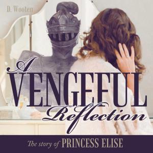 Cover of the book A Vengeful Reflection by Mimi Correll Cerniglia